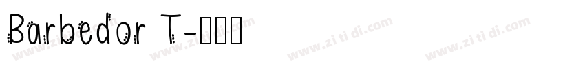 Barbedor T字体转换